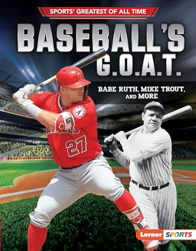 Baseball's G.O.A.T. (Babe Ruth, Mike Trout, and More) - 9781541555983 by Jon M. Fishman, 9781541555983