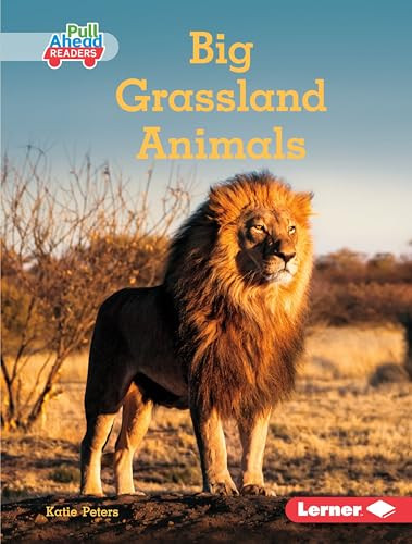 Big Grassland Animals by Katie Peters, 9781541558625