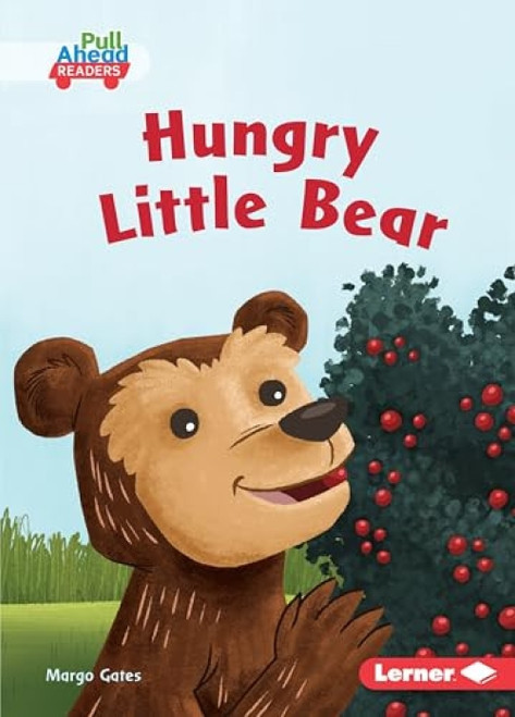 Hungry Little Bear by Margo Gates, Jeff Crowther, 9781541573352