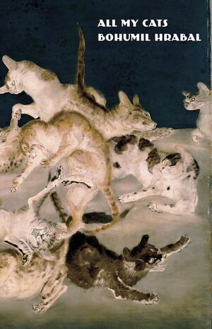 All My Cats by Bohumil Hrabal, Paul Wilson, 9780811228954