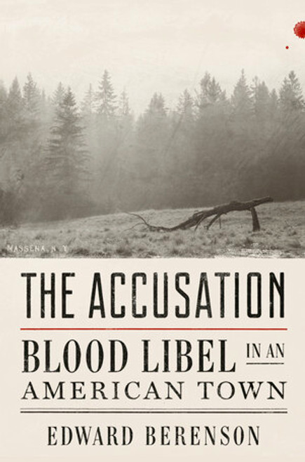 The Accusation (Blood Libel in an American Town) by Edward Berenson, 9780393249422