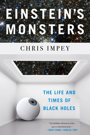 Einstein's Monsters (The Life and Times of Black Holes) - 9780393357509 by Chris Impey, 9780393357509