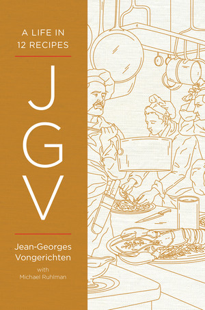 JGV (A Life in 12 Recipes) by Jean-Georges Vongerichten, Michael Ruhlman, 9780393608489