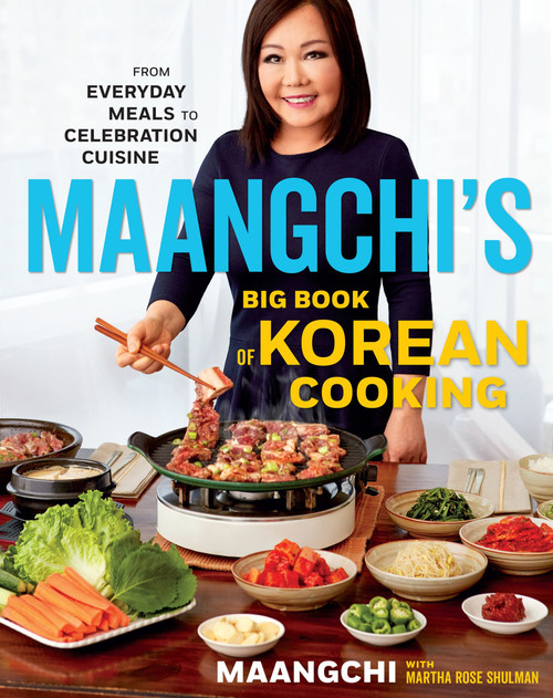Maangchi's Big Book Of Korean Cooking (From Everyday Meals to Celebration Cuisine) by Maangchi, Martha Rose Shulman, 9781328988126