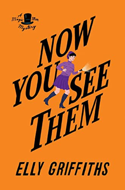 Now You See Them (A Mystery) by Elly Griffiths, 9781328971593