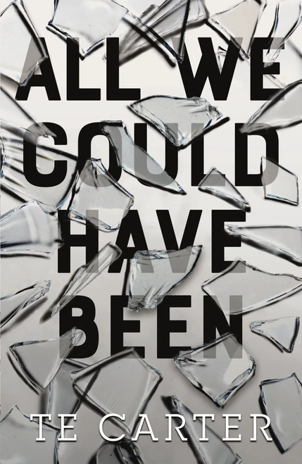 All We Could Have Been - 9781250233547 by TE Carter, 9781250233547