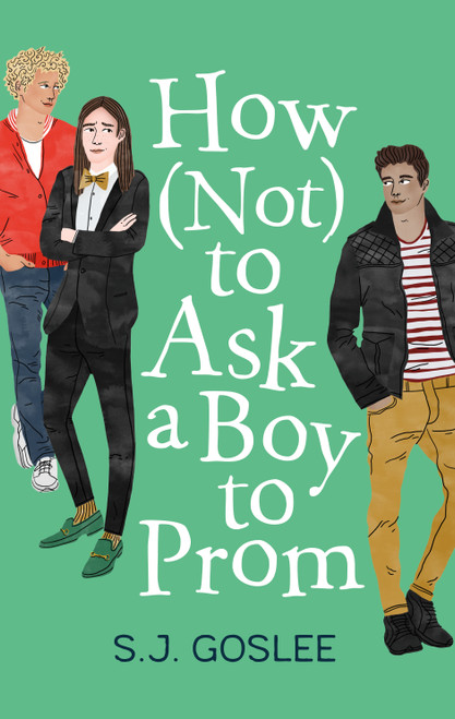 How Not to Ask a Boy to Prom - 9781250233776 by S. J. Goslee, 9781250233776