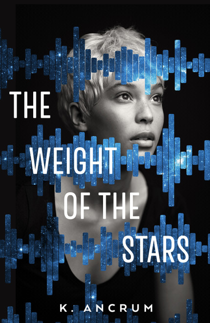 The Weight of the Stars - 9781250101655 by K. Ancrum, 9781250101655