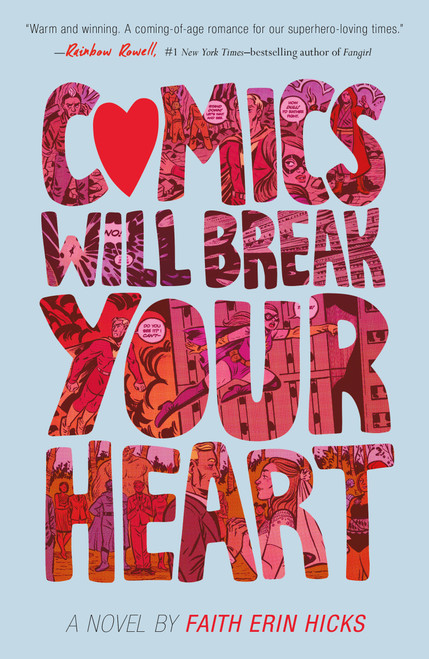 Comics Will Break Your Heart (A Novel) - 9781250233820 by Faith Erin Hicks, 9781250233820