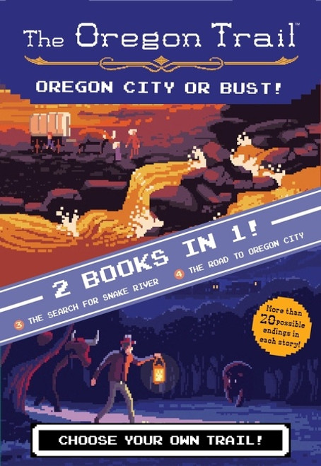 The Oregon Trail: Oregon City or Bust! (Two Books in One) (The Search for Snake River and The Road to Oregon City) by Jesse Wiley, 9780358117872