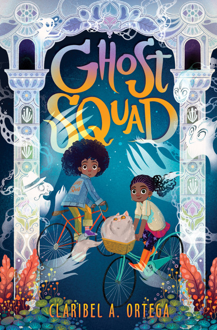 Ghost Squad by Claribel A. Ortega, 9781338280128