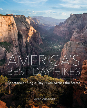America's Best Day Hikes (Spectacular Single-Day Hikes Across the States) by Derek Dellinger, 9781682682654