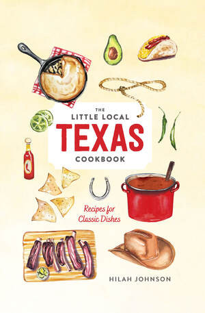 Little Local Texas Cookbook by Hilah Johnson, 9781682684191