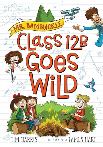 Mr. Bambuckle: Class 12B Goes Wild by Tim Harris, 9781492685647