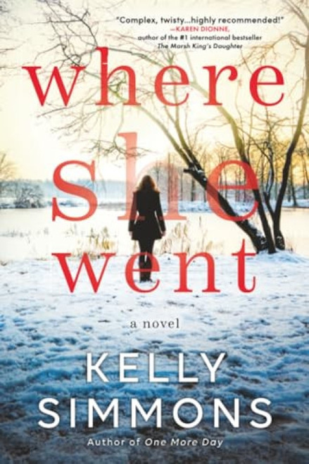 Where She Went (A Novel) by Kelly Simmons, 9781492687504
