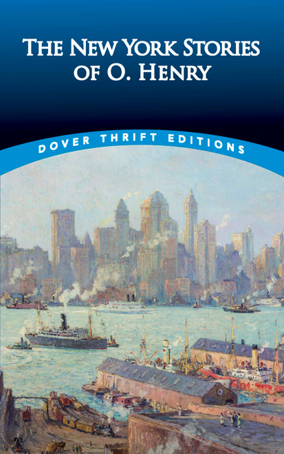 The New York Stories of O. Henry by O. Henry, 9780486833880