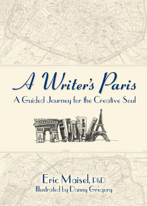A Writer's Paris (A Guided Journey for the Creative Soul) by Eric Maisel, 9780486831879