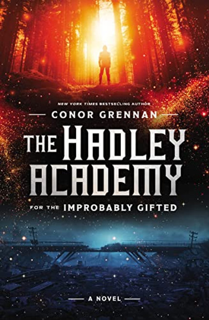The Hadley Academy for the Improbably Gifted (A Novel) by Conor Grennan, Alessandro Valdrighi, 9781400215348
