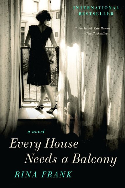 Every House Needs a Balcony (A Novel) by Rina Frank, 9780061714245