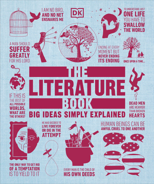 The Literature Book (Big Ideas Simply Explained) - 9781465491015 by DK, 9781465491015