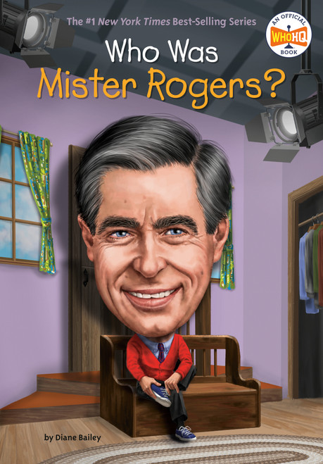 Who Was Mister Rogers? by Diane Bailey, Who HQ, Dede Putra, 9781524792190