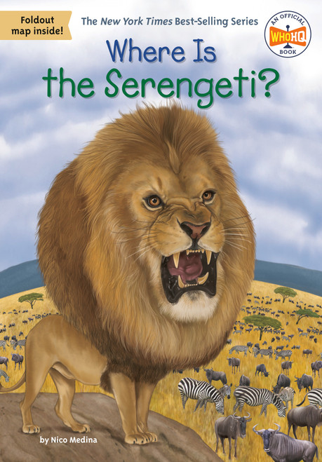 Where Is the Serengeti? by Nico Medina, Who HQ, Manuel Gutierrez, 9781524792565