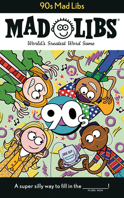 90s Mad Libs (World's Greatest Word Game) by Max Bisantz, Mad Libs, 9780593093887