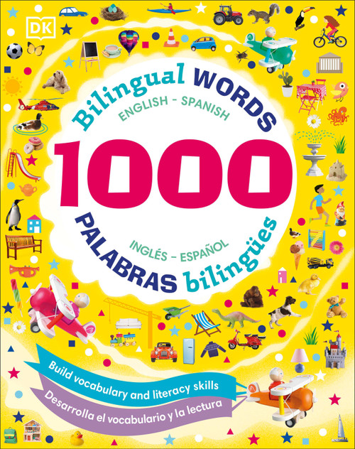 1000 Bilingual Words (Build vocabulary and literacy skills) by DK, 9781465480996