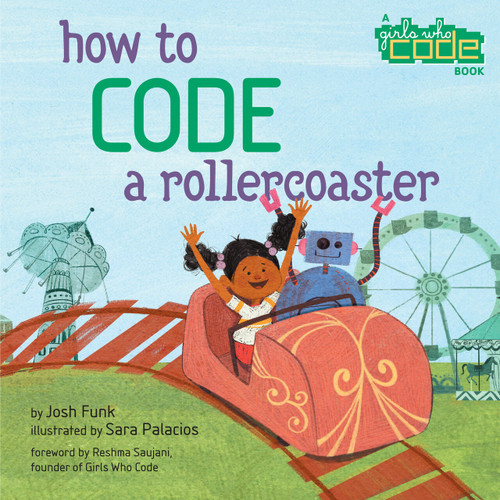 How to Code a Rollercoaster by Josh Funk, Sara Palacios, 9780425292037