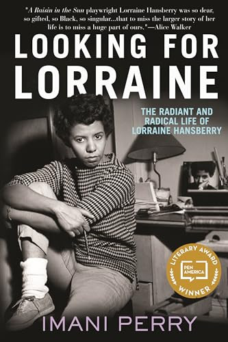 Looking for Lorraine (The Radiant and Radical Life of Lorraine Hansberry) - 9780807039830 by Imani Perry