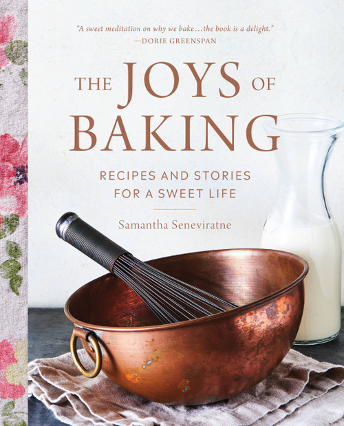 The Joys of Baking (Recipes and Stories for a Sweet Life) by Samantha Seneviratne, 9780762492534