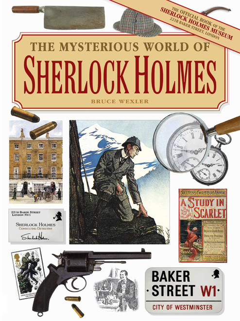 The Mysterious World of Sherlock Holmes by Bruce Wexler, 9781510749603