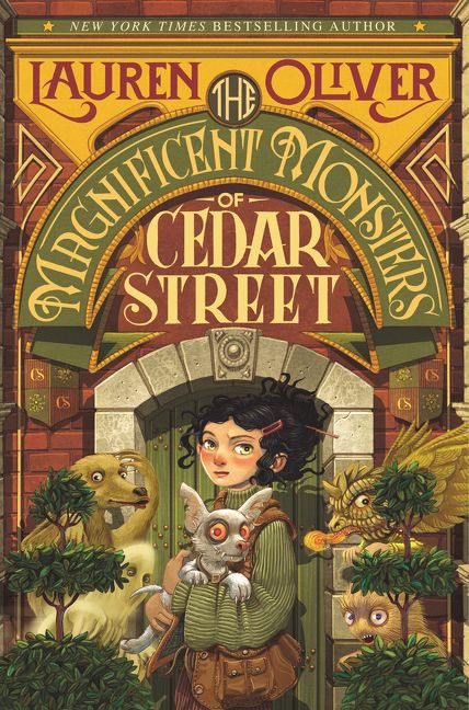 The Magnificent Monsters of Cedar Street by Lauren Oliver, 9780062345073