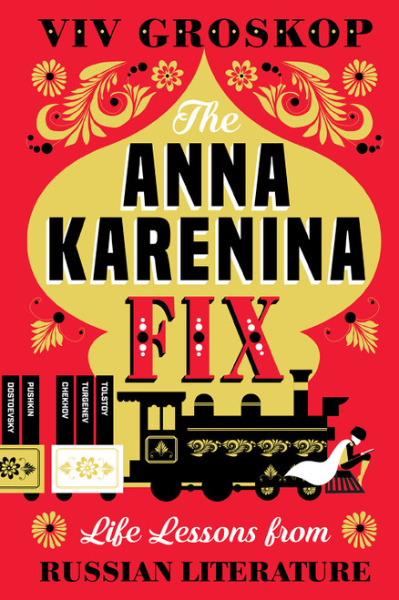 The Anna Karenina Fix (Life Lessons from Russian Literature) - 9781419735189 by Viv Groskop, 9781419735189