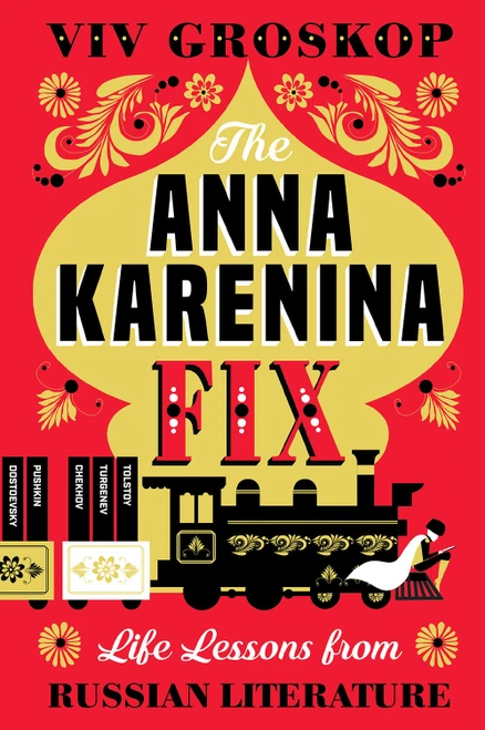 The Anna Karenina Fix (Life Lessons from Russian Literature) - 9781419735189 by Viv Groskop