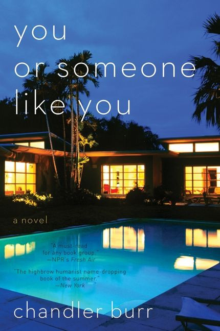 You or Someone Like You (A Novel) by Chandler Burr, 9780061715679