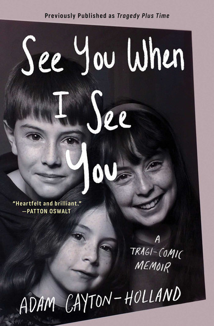 See You When I See You (A Tragi-comic Memoir) - 9781501170171 by Adam Cayton-Holland, 9781501170171