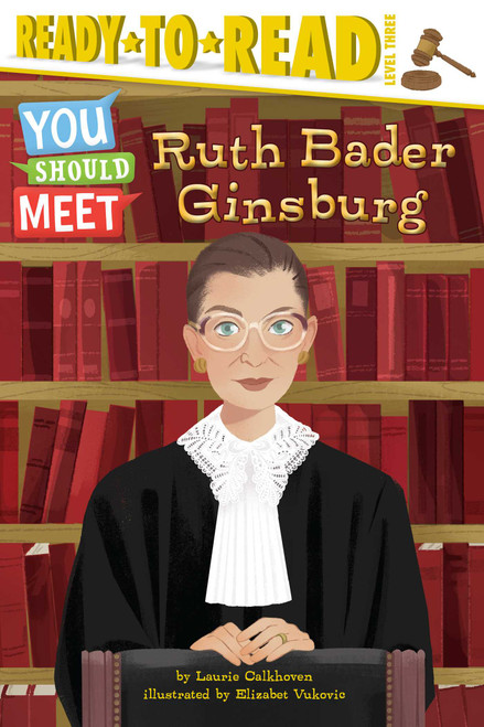 Ruth Bader Ginsburg (Ready-to-Read Level 3) - 9781534448582 by Laurie Calkhoven, Elizabet Vukovic, 9781534448582
