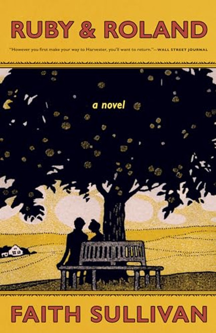 Ruby & Roland (A Novel) by Faith Sullivan, 9781571311320
