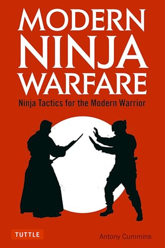 Modern Ninja Warfare (Ninja Tactics for the Modern Warrior) by Antony Cummins, Jayson Kane, 9784805314814