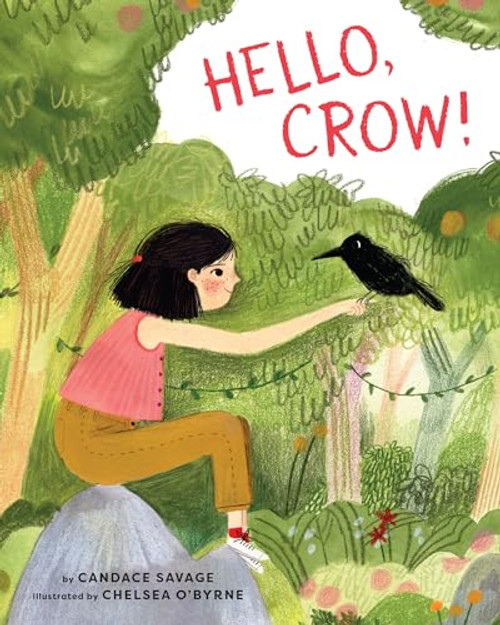 Hello, Crow by Candace Savage, Chelsea O'Byrne, 9781771644440