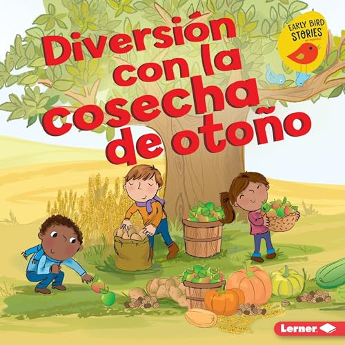 Diversión con la cosecha de otoño (Fall Harvest Fun) (Spanish Edition) - 9781541540811 by Martha E. H. Rustad, Amanda Enright, 9781541540811
