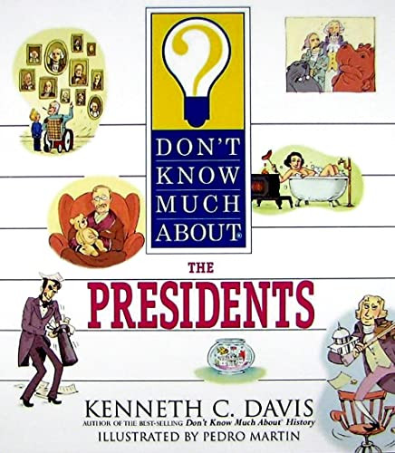 Don't Know Much About the Presidents by Kenneth C. Davis, Pedro Martin, 9780061718236