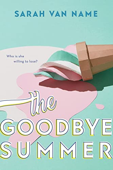The Goodbye Summer - 9781492677031 by Sarah Van Name, 9781492677031