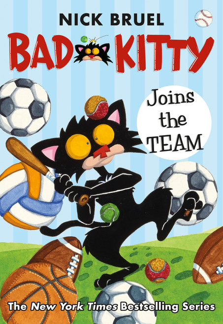 Bad Kitty Joins the Team (classic black-and-white edition) by Nick Bruel, Nick Bruel, 9781250208071