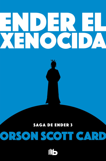Ender el xenocida / Xenocide (Spanish Edition) by Orson Scott Card, 9788490707913