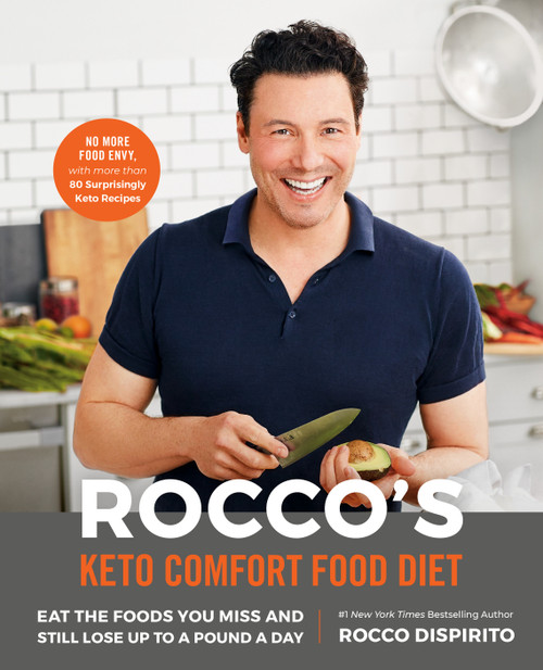Rocco's Keto Comfort Food Diet (Eat the Foods You Miss and Still Lose Up to a Pound a Day) by Rocco DiSpirito, 9781984825216