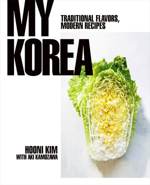 My Korea (Traditional Flavors, Modern Recipes) by Hooni Kim, 9780393239720