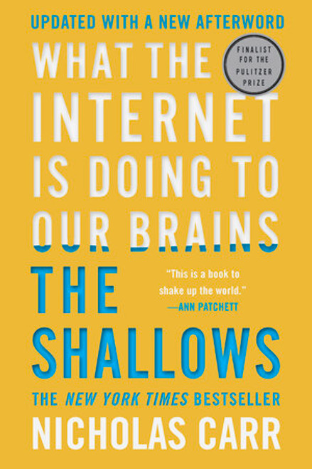 The Shallows (What the Internet Is Doing to Our Brains) - 9780393357820 by Nicholas Carr, 9780393357820
