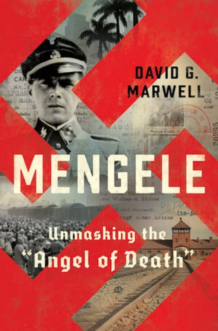 Mengele (Unmasking the "Angel of Death") by David G. Marwell, 9780393609530